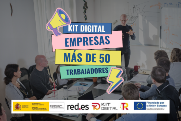 Kit Digital para empresas de más de 50 trabajadores - Pídelo Ya